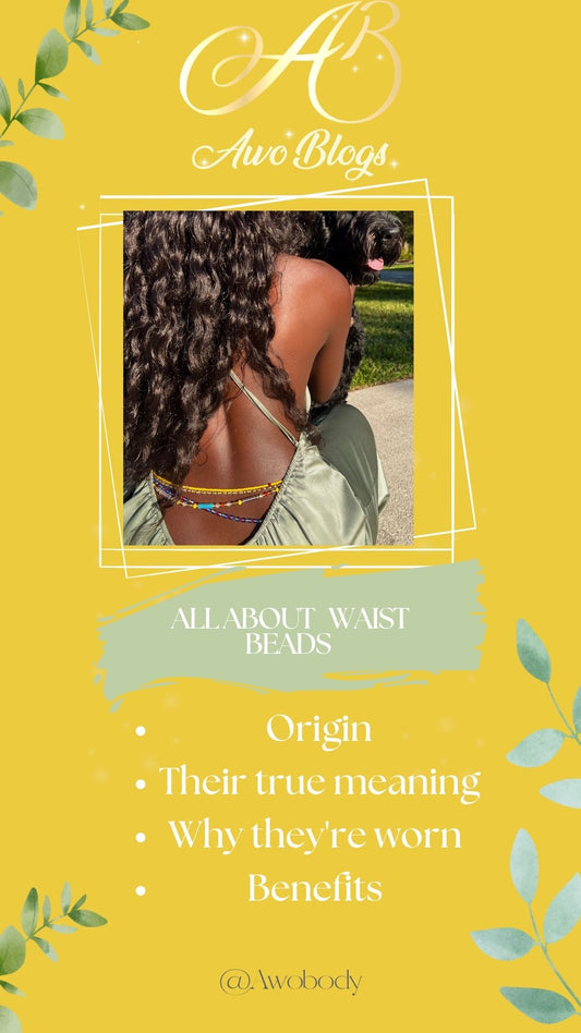 All about waist beads: Benefits, Origin and History